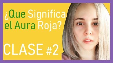 ¿Qué Significa el Aura Roja?